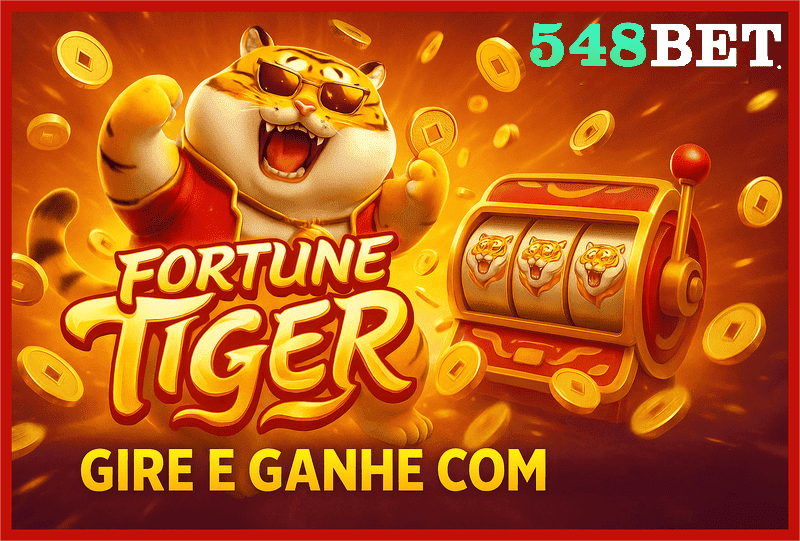 Fortune Tiger é um jogo imperdível no 548BET Casino