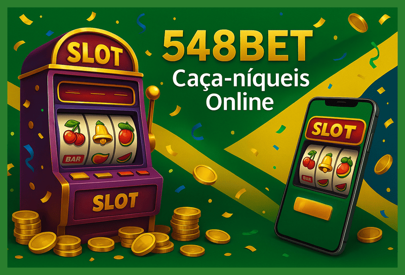 Explore o mundo das slot machines no 548BET Casino